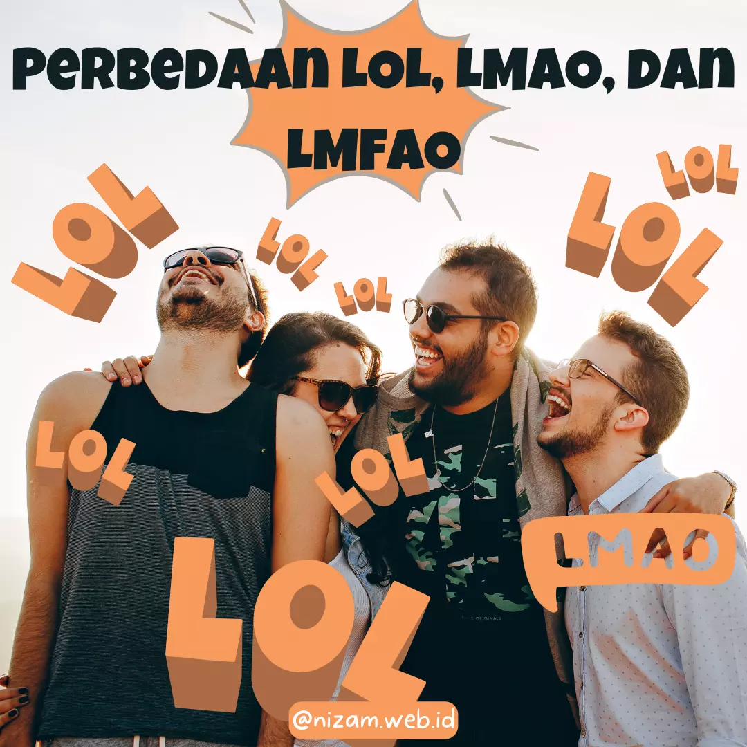 membahas perbedaan antara LOL, LMAO, dan LMFAO dalam Bahasa Inggris